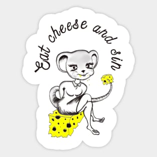 Eat cheese and sin Sticker